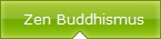 Zen Buddhismus