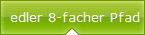 edler 8-facher Pfad