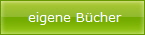 eigene Bcher